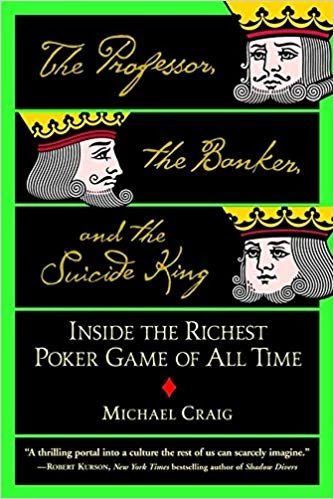 The Professor, the Banker, and the Suicide King by Michael Craig